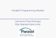 Parallel Programming Models Lawrence Rauchwerger 