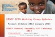 RENCP ECCD Working Group Updates Period: October 2013-January 2014 RENCP General Assembly 19 th February 2014 Presenter: Peter NZEYIMANA ECCD Programme