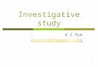1 Investigative study K C Pun (punkc2007@gmail.com)punkc2007@gmail.com