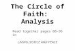 The Circle of Faith: Analysis Read together pages 88-96 in LIVING JUSTICE AND PEACE