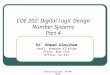 Ahmad Almulhem, KFUPM 2010 COE 202: Digital Logic Design Number Systems Part 4 Dr. Ahmad Almulhem Email: ahmadsm AT kfupm Phone: 860-7554 Office: 22-324