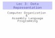 Lec 3: Data Representation Computer Organization & Assembly Language Programming