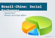 Brazil-China: Social Exchanges Marcelo Neri Minister of Strategic Affairs