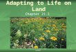 Adapting to Life on Land Chapter 21.1 Hickox: Baker High School1