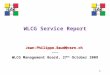 WLCG Service Report Jean-Philippe.Baud@cern.ch ~~~ WLCG Management Board, 27 th October 2009 1