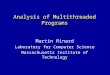 Analysis of Multithreaded Programs Martin Rinard Laboratory for Computer Science Massachusetts Institute of Technology
