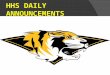 HHS DAILY ANNOUNCEMENTS TIGERPRIDE!. Menu – Monday, Feb. 2 nd Chicken Nuggets OR Tater Tot Hotdish WW Dinner Roll Seasoned Carrots / Coleslaw Applesauce