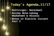 Today’s Agenda…11/17 Bellringer: Worksheet Review Note-taking Worksheet & Discuss Notes on Electric Current Part I