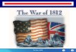 Chapter 25 Section 1 The Cold War Begins The War of 1812 Section 4