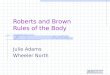 Roberts and Brown Rules of the Body Julie Adams Wheeler North