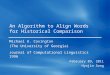 An Algorithm to Align Words for Historical Comparison Michael A. Covington (The University of Georgia) Journal of Computational Linguistics 1996 February