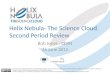 Helix Nebula- The Science Cloud Second Period Review Bob Jones - CERN 26 June 2014 This document produced by Members of the Helix Nebula Partners and Consortium