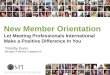 New Member Orientation Let Meeting Professionals International Make a Positive Difference In You Timothy Gunn Manager of Member Engagement