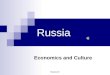 Bloodworth Russia Economics and Culture. Bloodworth Economic Characteristics Russia’s economy is transitioning from a command economy under communism