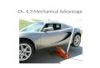Ch. 4.3 Mechanical Advantage. Machine machine – any mechanical system that reduces the force required to accomplish work – machines can be simple (a wrench