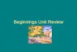 Beginnings Unit Review. In a dream, a man in this story saw angels going up and down a ladder