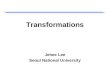 Transformations Jehee Lee Seoul National University