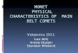 MONET PHYSICAL CHARACTERISTICS OF MAIN BELT COMETS Vidojevica 2011 Ivan Milić Andrej Obuljen Stanislav Milošević
