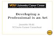 Developing a Professional is an Art Jeanette Hickl VCUarts Career Consultant