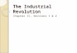 The Industrial Revolution Chapter 11, Sections 1 & 2