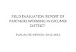 FIELD EVALUATION REPORT OF PARTNERS WORKING IN GICUMBI DISTRICT EVALUATED PERIOD: 2012-2013