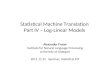Statistical Machine Translation Part IV – Log-Linear Models Alexander Fraser Institute for Natural Language Processing University of Stuttgart 2011.11.25