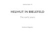 HELMUT IN BIELEFELD The early years Helmut Satz 75 Reinhart Kögerler