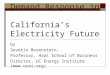 Demand Response in California’s Electricity Future by Severin Borenstein, Professor, Haas School of Business Director, UC Energy Institute ()