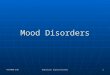 PSYC4080 6.0D Depression, Bipolar Disorder 1 Mood Disorders