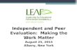 August 25, 2015 Albany, New York Independent and Peer Evaluation: Making the Work Matter