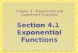 Chapter 4 – Exponential and Logarithmic Functions 4.1 - Exponential Functions