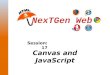 Session: 17. © Aptech Ltd. 2Canvas and JavaScript / Session 17  Describe Canvas in HTML5  Explain the procedure to draw lines  Explain the procedure