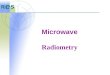 Microwave Radiometry Microwave Radiometry. The RTM-01-RES radiometer receives and evaluates the natural electromagnetic radiation (temperature) from the