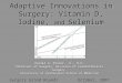 Adaptive Innovations in Surgery: Vitamin D, Iodine, and Selenium Donald W. Miller, Jr., M.D. Professor of Surgery, Division of Cardiothoracic Surgery University