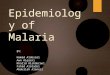 Epidemiology of Malaria BY: Hamad Aldosari Awn Alqarni Khalid Alshahrani Fahad Alotaibi Abdullah Alenezi