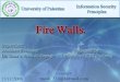 1. 2 Fire Walls Contents: - What is Firewall. - History. - Function. - Types. - References