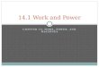 CHAPTER 14: WORK, POWER, AND MACHINES 14.1 Work and Power