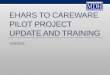 EHARS TO CAREWARE PILOT PROJECT UPDATE AND TRAINING 6/9/2015