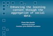 Enhancing the learning content through the aggregation of social data. Frans Van Assche University of Leuven President of the ARIADNE Foundation