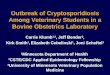 Outbreak of Cryptosporidiosis Among Veterinary Students in a Bovine Obstetrics Laboratory Carrie Klumb 1,2, Jeff Bender 3, Kirk Smith 1, Elizabeth Cebelinski