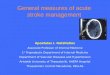 General measures of acute stroke management Apostolos Ι. Hatzitolios Associate Professor of Internal Medicine 1 st Propedeutic Department of Internal Medicine