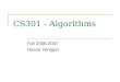 CS301 - Algorithms Fall 2006-2007 Hüsnü Yenigün. CS301 – Algorithms [ Fall 2006-2007 ] 2 Contents About the course Introduction  What is an algorithm?