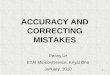 1 ACCURACY AND CORRECTING MISTAKES Penny Ur ETAI Miniconference, Kiryat Ono January, 2010