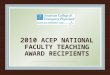 2010 ACEP NATIONAL FACULTY TEACHING AWARD RECIPIENTS