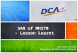 SAR of MH370 - Lesson Learnt Noor Izhar Baharin Department of Civil Aviation, Malaysia