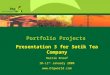Portfolio Projects Presentation 3 for Sotik Tea Company Harrie Knoef 10-11 th January 2008 