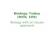 Biology Today (BIOL 109) Biology with an Issues approach