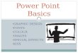 GRAPHIC DESIGN FONTS COLOUR IMAGES SPECIAL EFFECTS KISS Power Point Basics