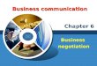Business communication Chapter 6 Business negotiation