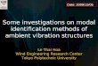 Some investigations on modal identification methods of ambient vibration structures Le Thai Hoa Wind Engineering Research Center Tokyo Polytechnic University